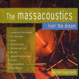 Show details for The Massacoustics: Livin' the Dream Picture of The Massacoustics: Livin' the Dream