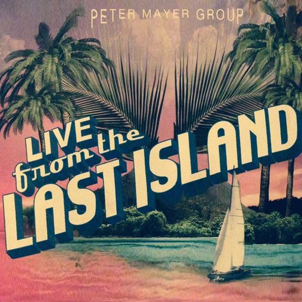 Picture of Peter Mayer: Live from the Last Island